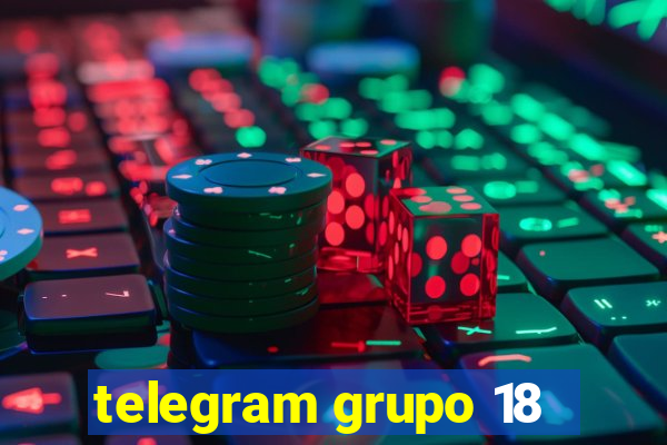 telegram grupo 18